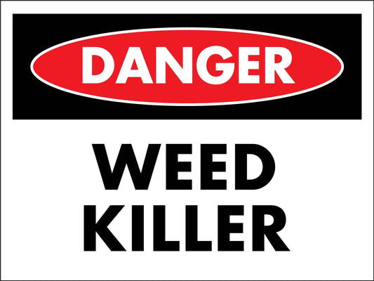 Danger Weed Killer Sign