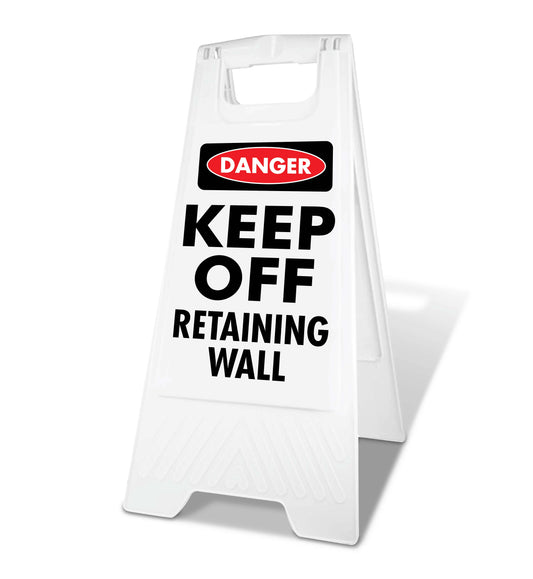 White A-Frame - Danger Keep Off Retaining Wall