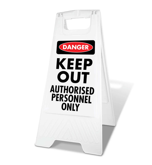 White A-Frame - Danger Keep Out Authorised Personnel Only