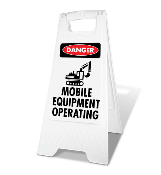 White A-Frame - Danger Mobile Equipment Operating