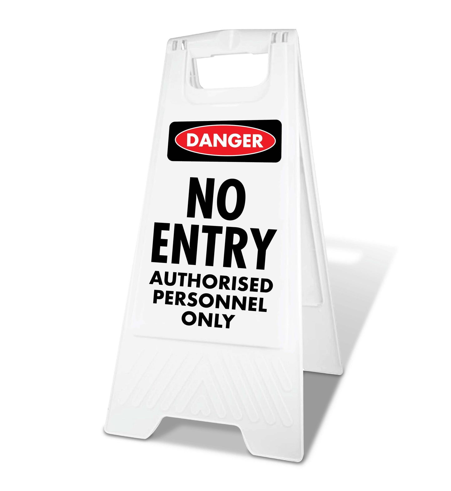 White A-Frame - Danger No Entry Authorised Personnel Only