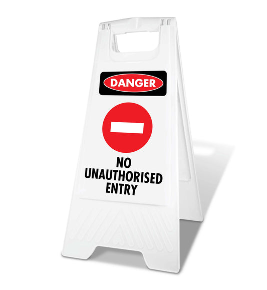 White A-Frame - Danger No Unauthorised Entry