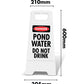 White A-Frame - Danger Pond Water Do Not Drink