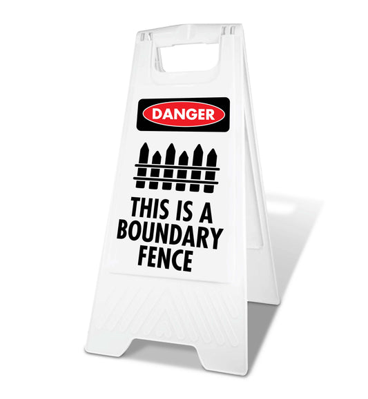 White A-Frame - Danger This is a Boundary Fence