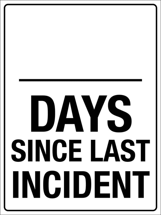 Days Since Last Incident Sign