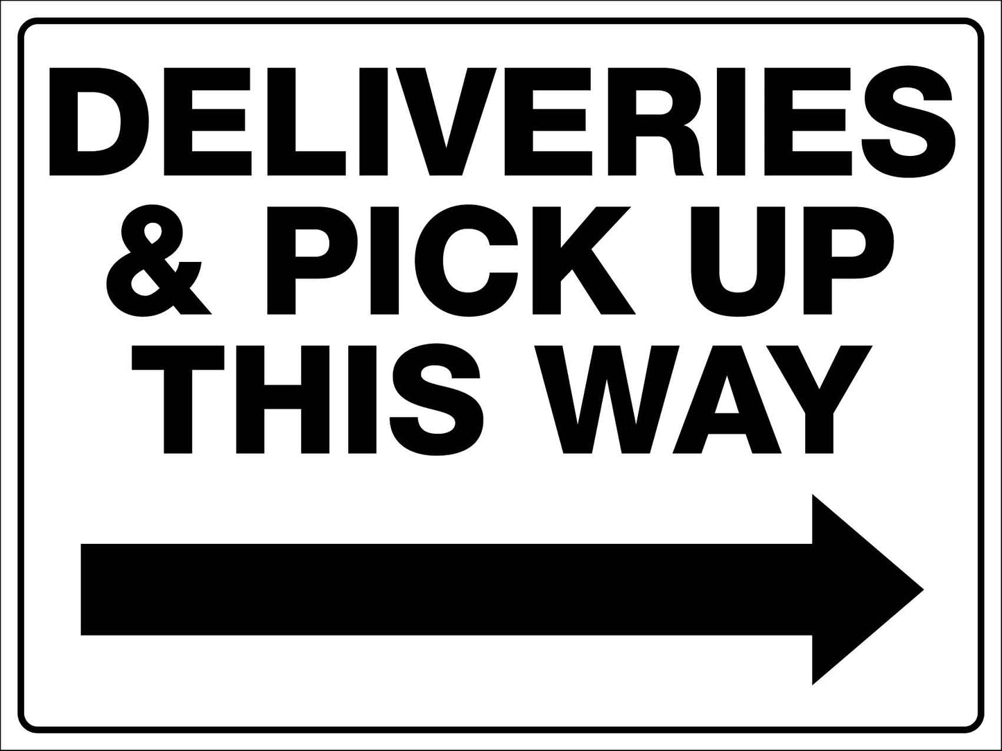 Deliveries And Pick Up This Way Right Arrow Sign
