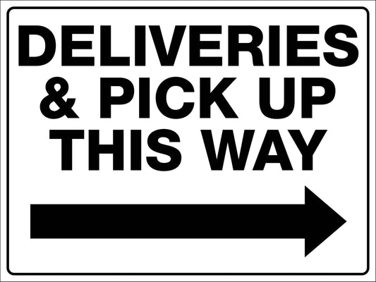 Deliveries And Pick Up This Way Right Arrow Sign