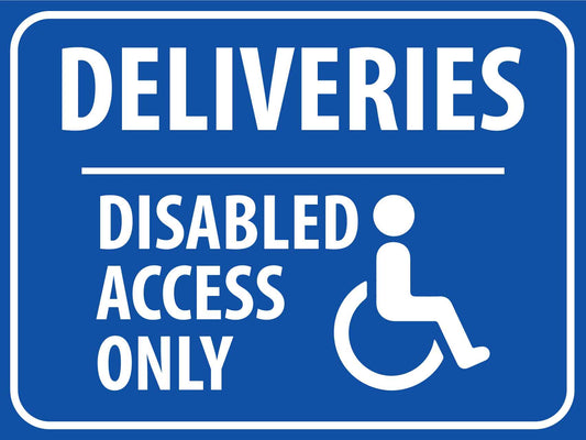 Deliveries Disabled Access Only Sign