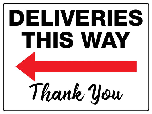 Deliveries This Way Thank You Left Arrow Sign