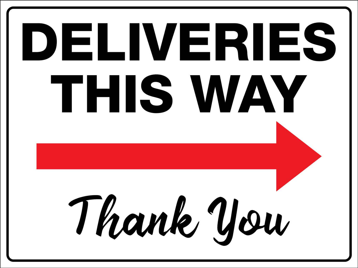 Deliveries This Way Thank You Right Arrow Sign