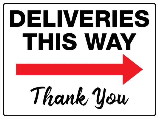 Deliveries This Way Thank You Right Arrow Sign