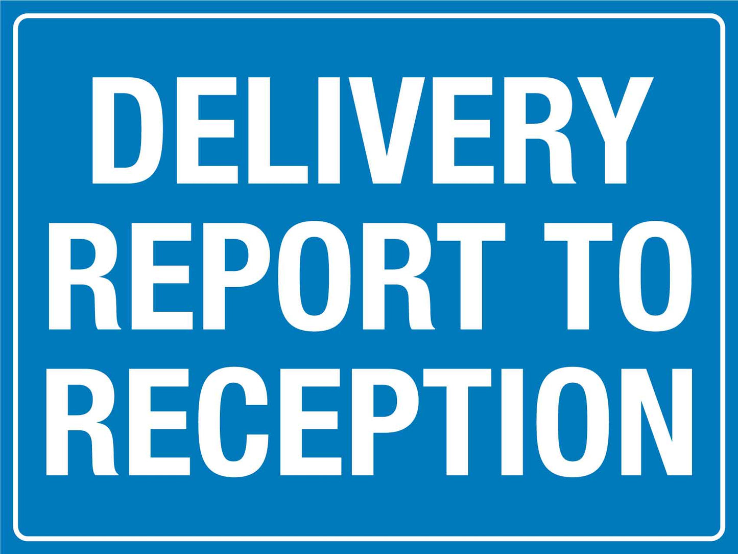 Delivery Report To Reception Sign