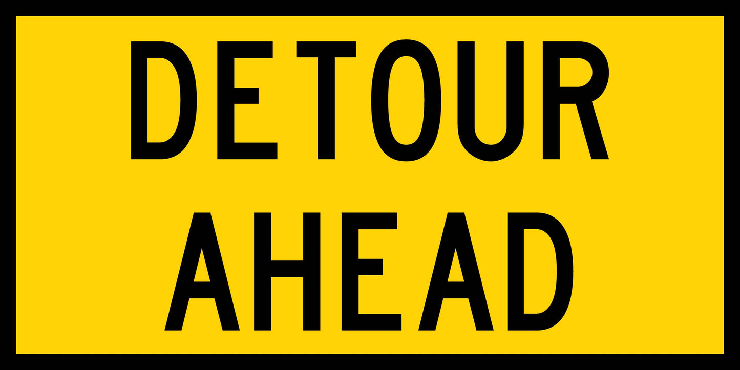 Detour Ahead Long Multi Message Reflective Traffic Sign