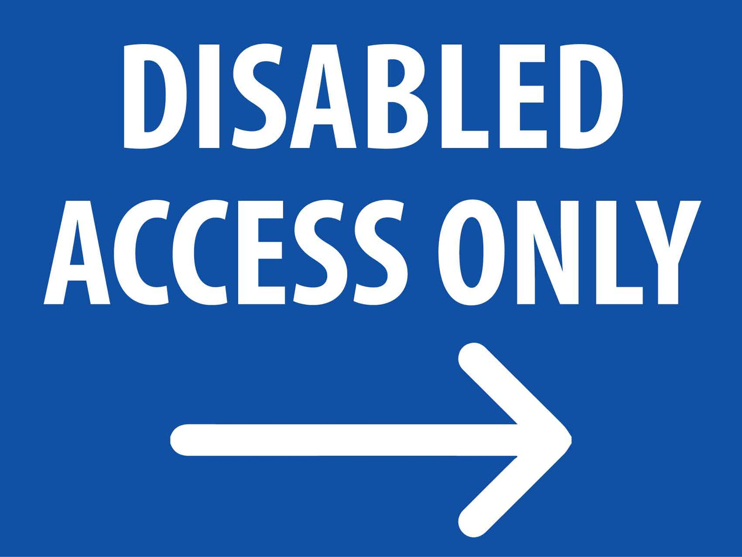 Disabled Access Only (Right Arrow) Sign