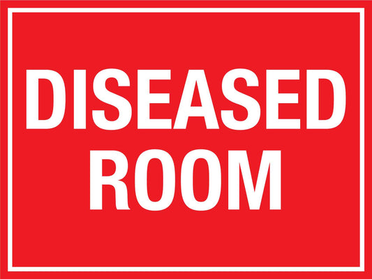 Diseased Room Sign