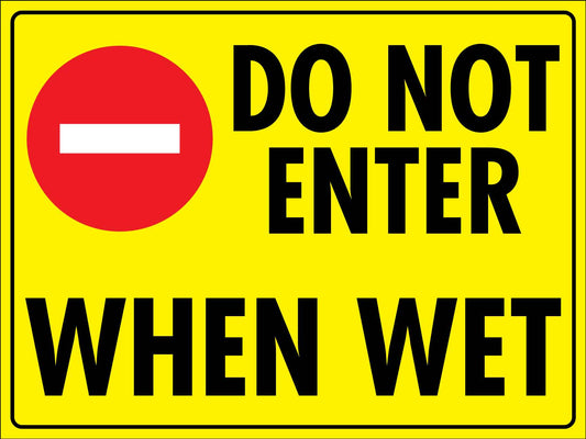 Do Not Enter When Wet Sign