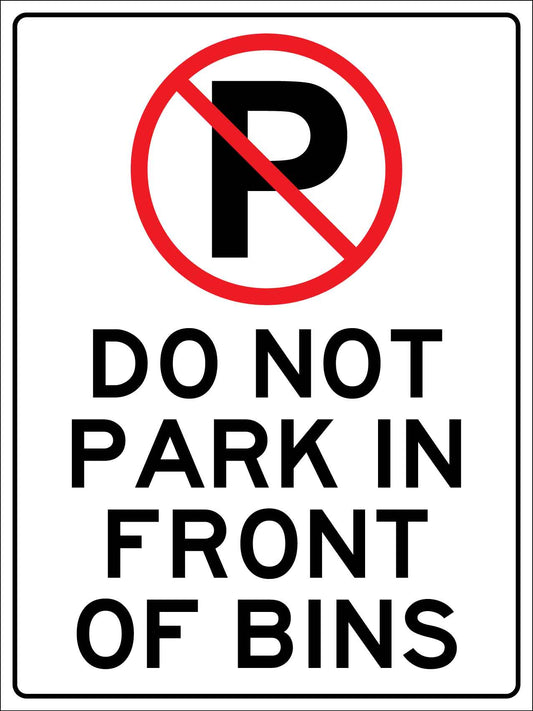 Do Not Park In Front Of Bins Sign