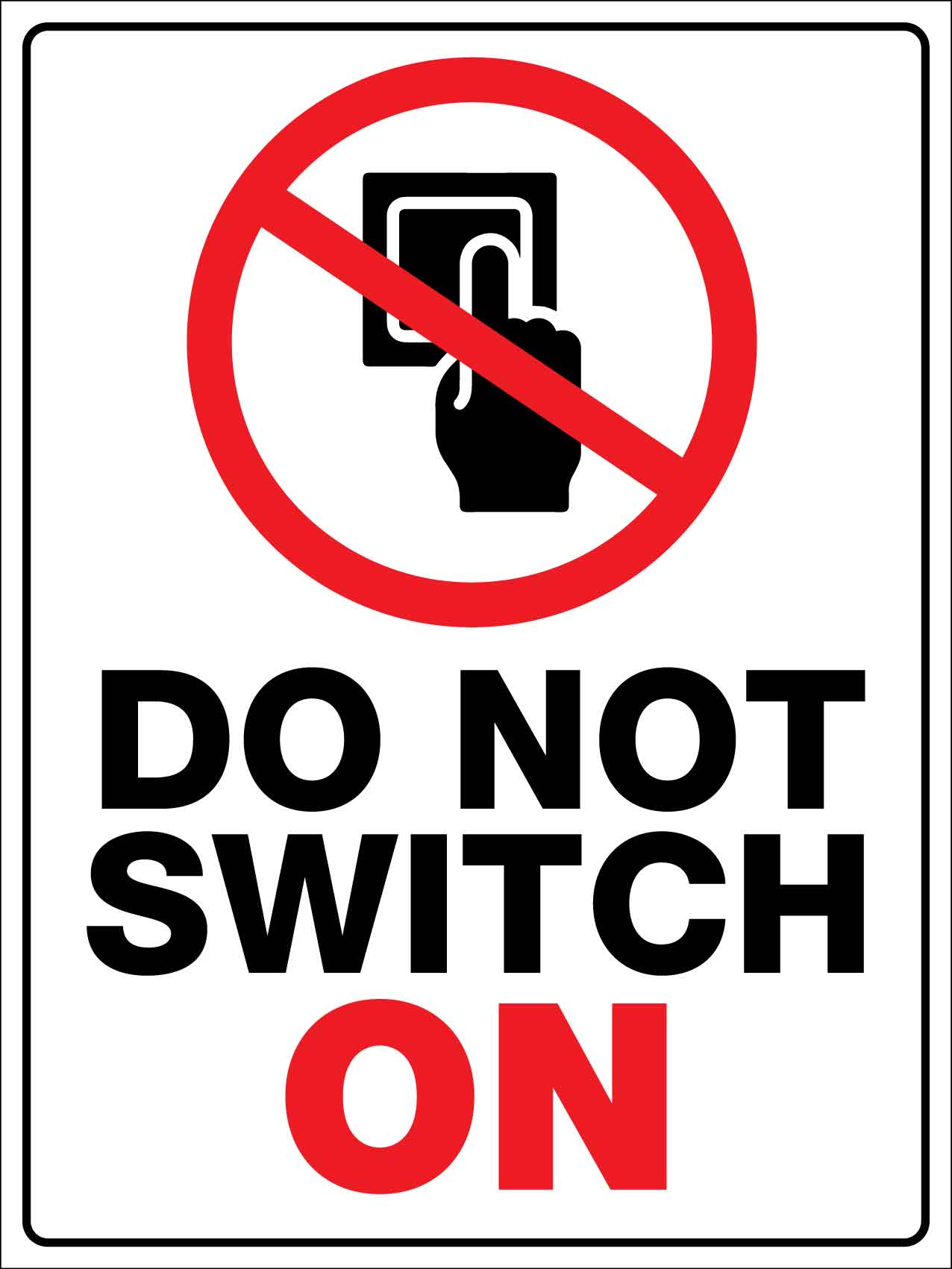 Do Not Switch On Sign