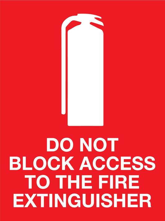 Do not Block Access To The Fire Extinguisher Sign