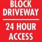 Do Not Block Driveway 24 Hour Access Required - Corflute Bollard Traffic Signs