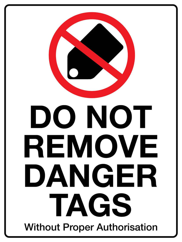 Do Not Remove Danger Tags Sign – New Signs