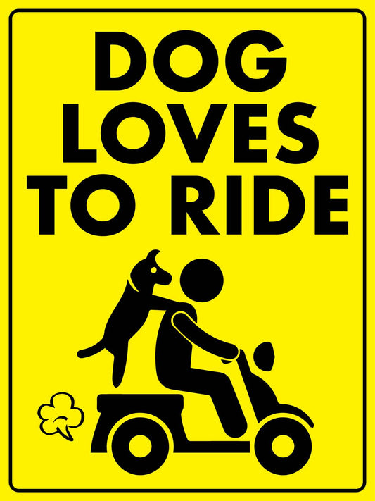 Dog Loves To Ride Sign