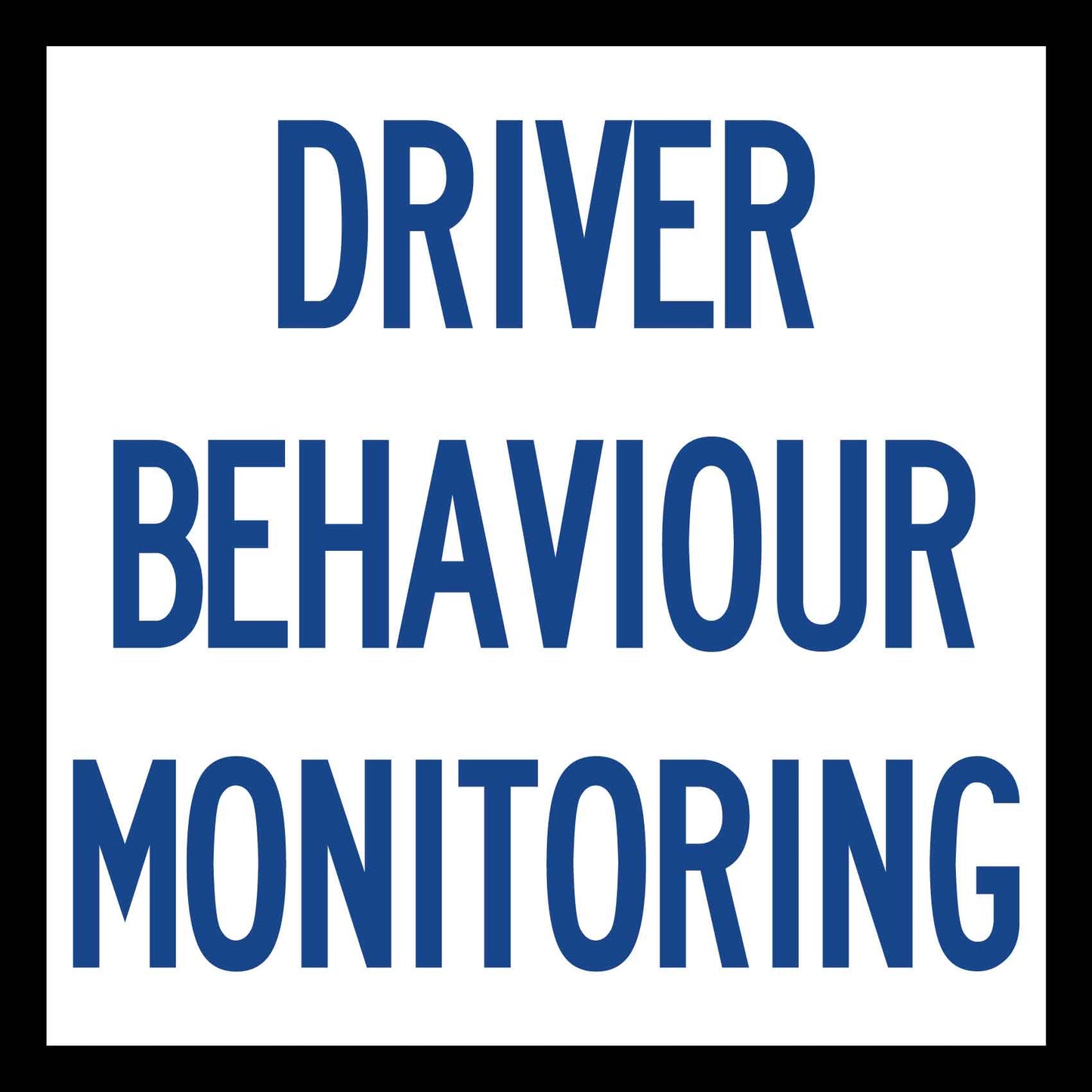 Driver Behaviour Monitoring Multi Message Reflective Traffic Sign