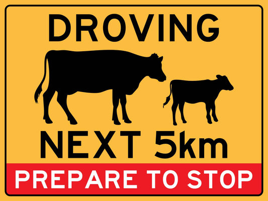Droving Next 5km Prepare To Stop Sign