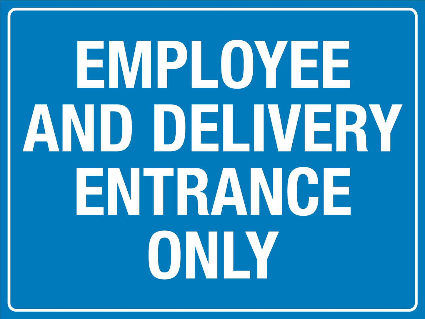 Employee and Delivery Entrance Only Sign