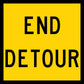 End Detour Multi Message Reflective Traffic Sign