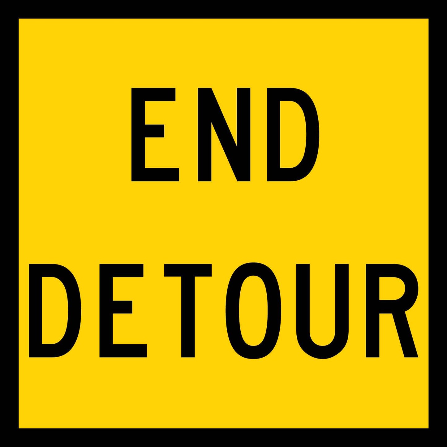 End Detour Multi Message Reflective Traffic Sign