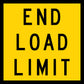 End Load Limit Multi Message Reflective Traffic Sign