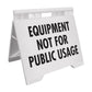 Equipment Not For Public Usage - Evarite A-Frame Sign