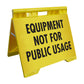 Equipment Not For Public Usage - Evarite A-Frame Sign