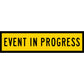 Event in Progress Long Skinny Multi Message Reflective Traffic Sign