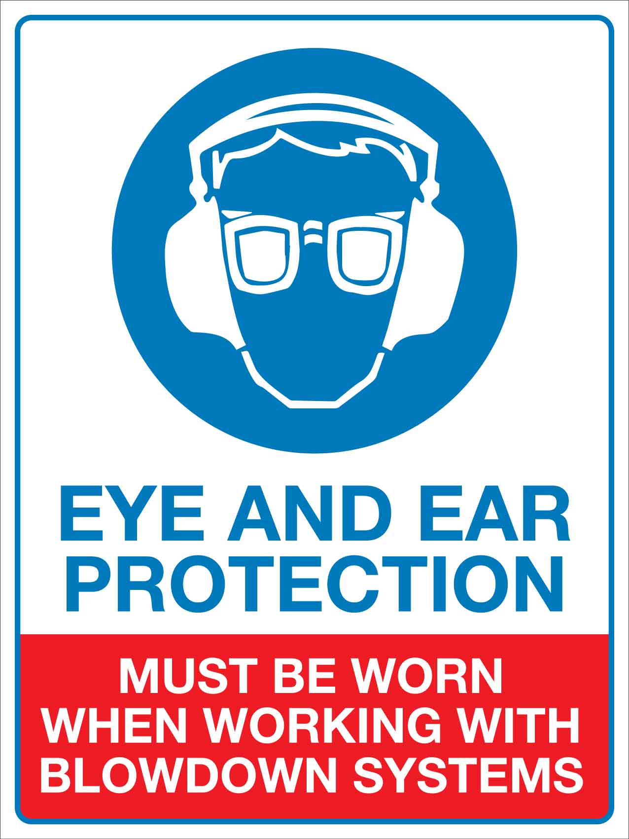 SF Eye and Ear Protection must be worn when using Blowdown Systems 450mm x 600mm