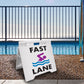 Fast Lane - Evarite A-Frame Sign