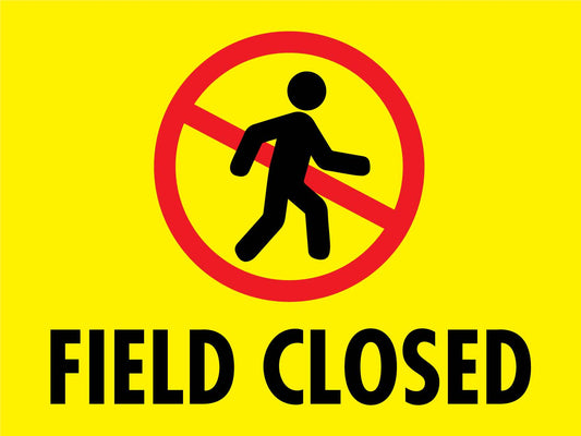 Field Closed Sign