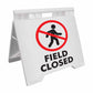 Field Closed - Evarite A-Frame Sign