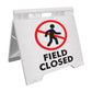 Field Closed - Evarite A-Frame Sign