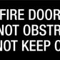 Fire Door Do Not Obstruct Do Not Keep Open - Statutory Sign
