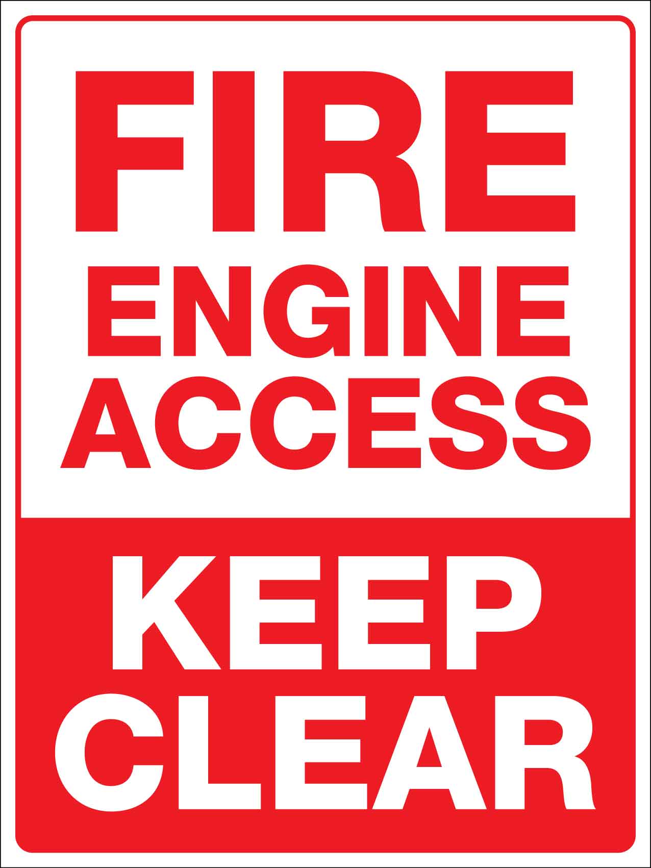 Fire Engine Access Keep Clear Sign