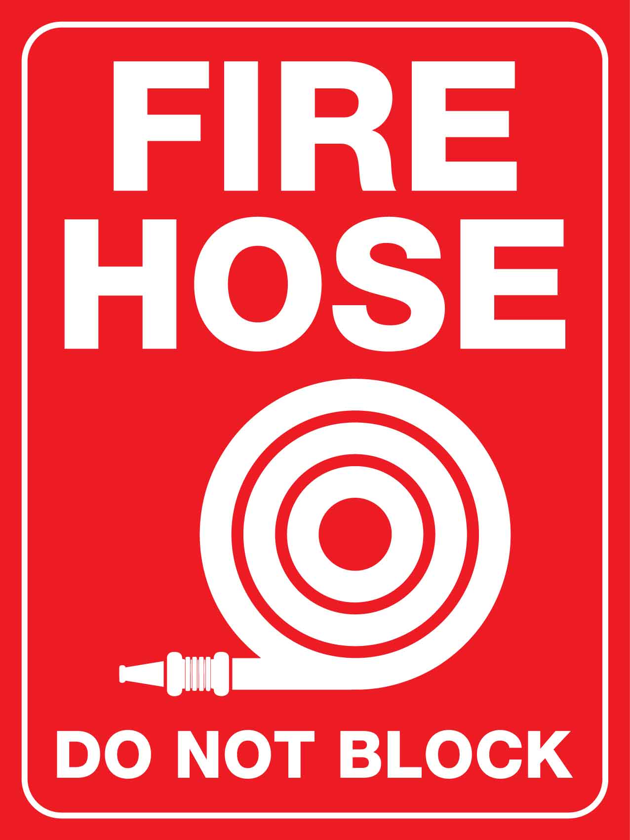 Fire Hose Do Not Block Sign