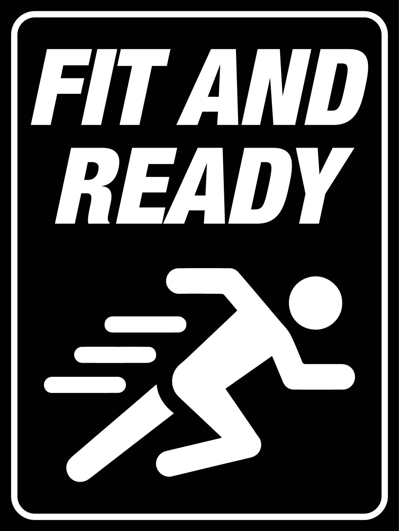 Fit And Ready Sign