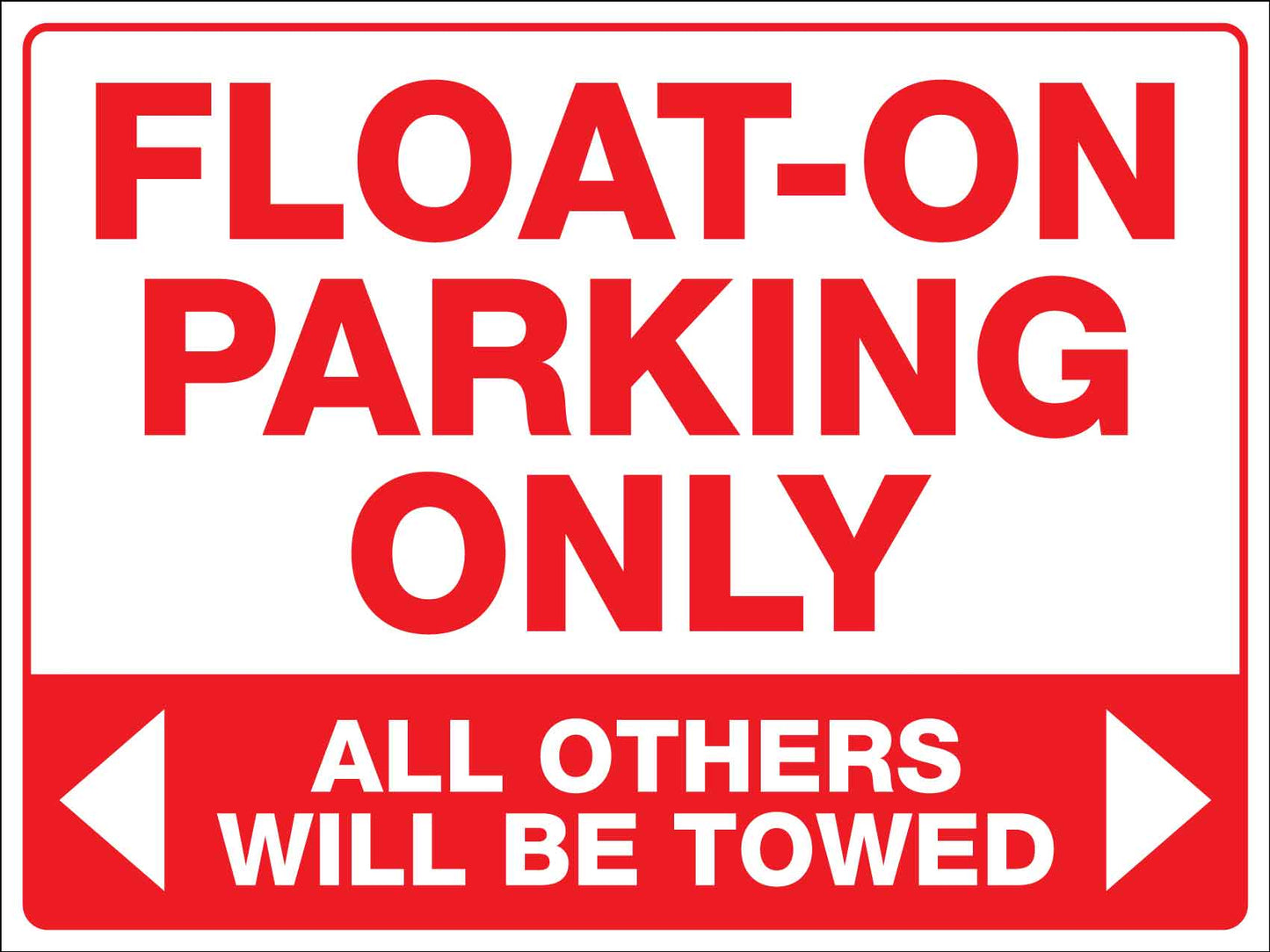 Float-On Parking Only Sign