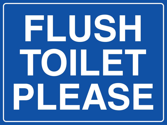 Flush Toilet Please Sign