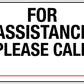 For Assistance Please Call Sign