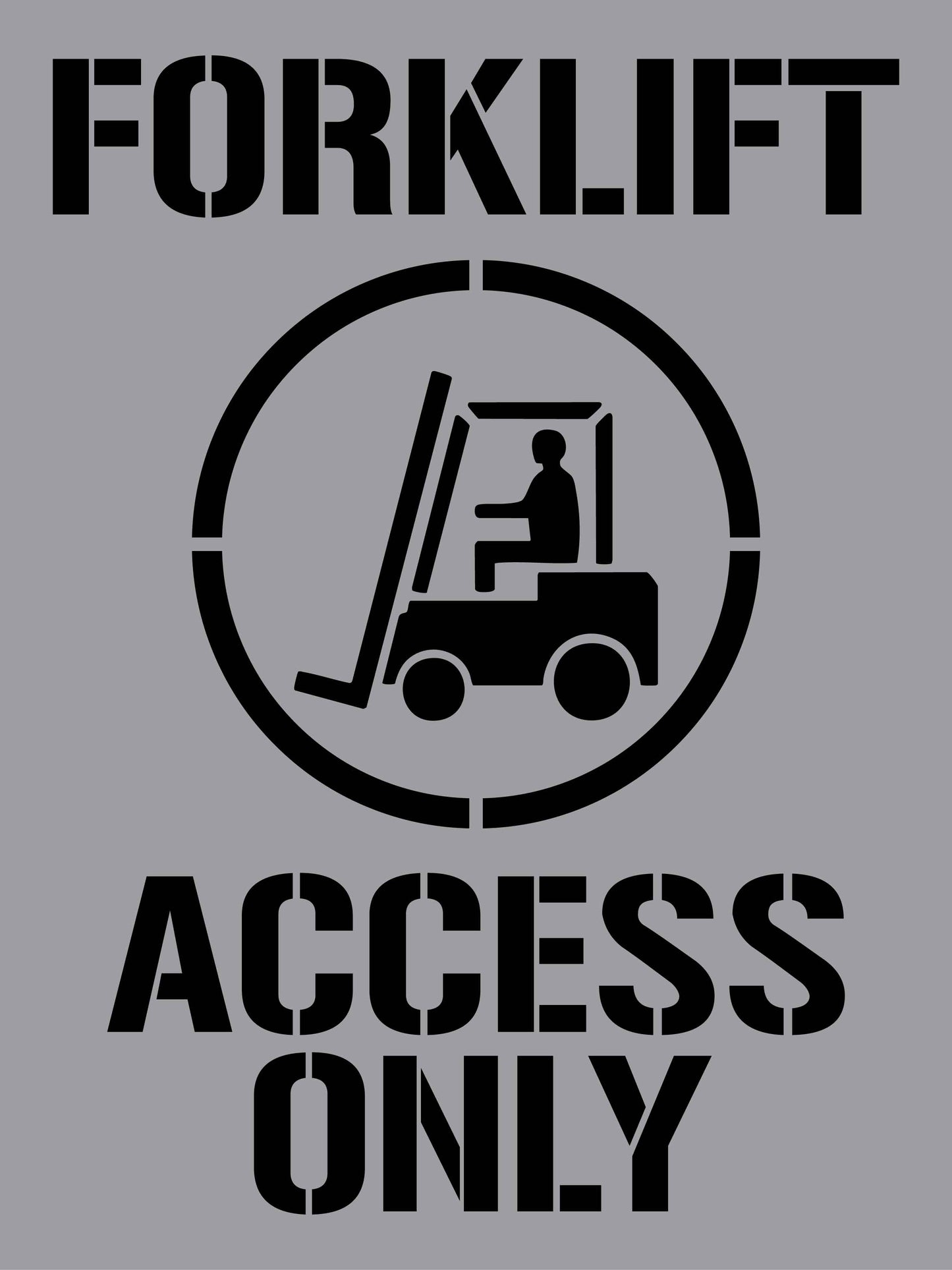 Forklift Access Only - Aluminium Composite Stencil
