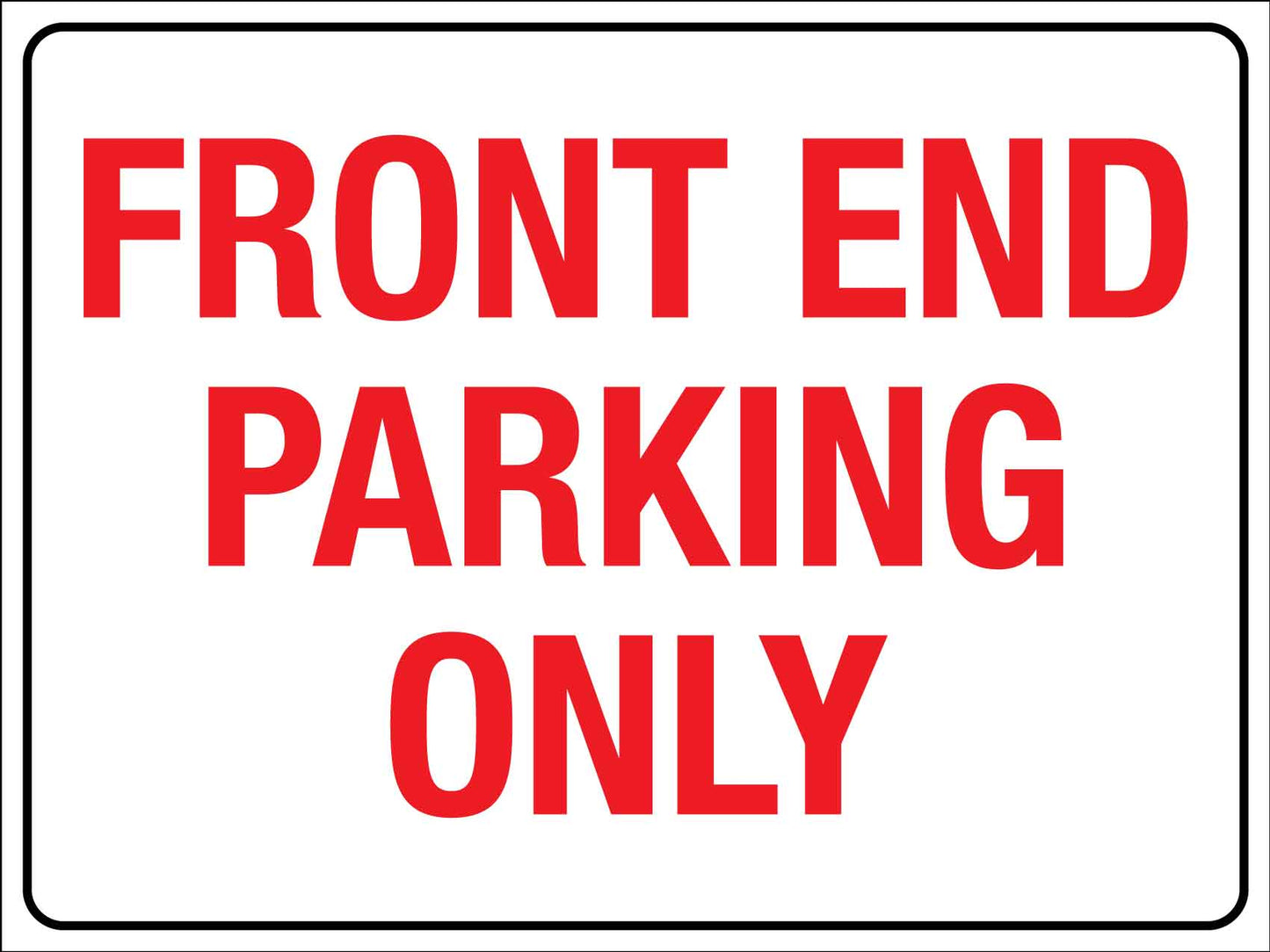 Front End Parking Only Red Sign