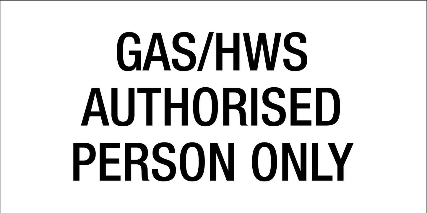 Gas HWS Authorised Person Only - Statutory Sign